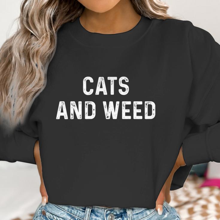 Cats And Weed Funny Cannabis Stoner Marijuana Cat Mom Dad Funny Gift Women Sweatshirt Gifts for Women