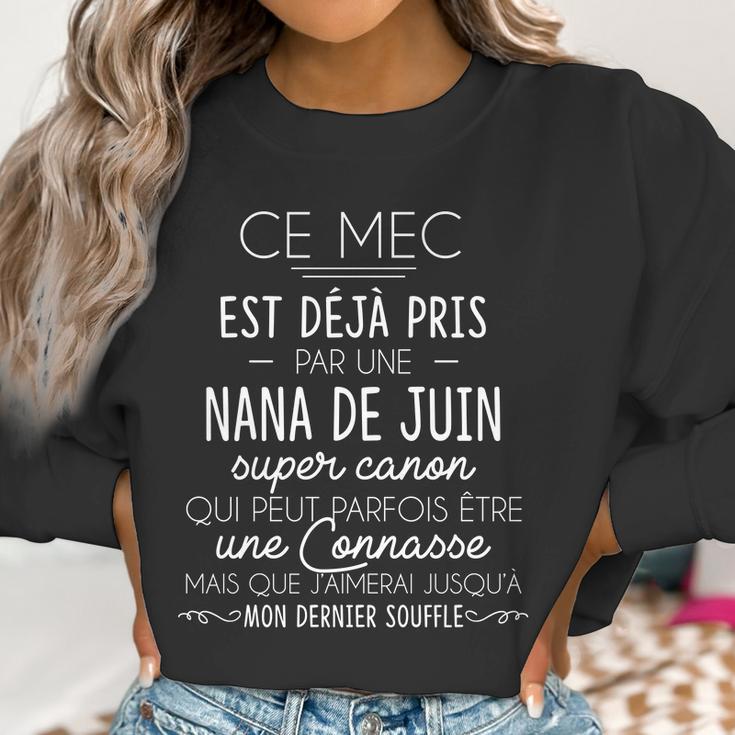 Ce Mec Est Deja Pris Par Une Nana De Juin Women Sweatshirt Gifts for Women