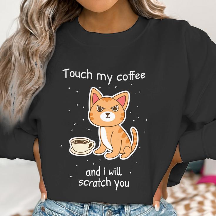 Cute Kitty With Coffee Scratch You Cat Women Sweatshirt Gifts for Women