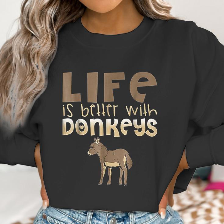 Donkey Show Life Is Better With Donkeys Women Sweatshirt Gifts for Women