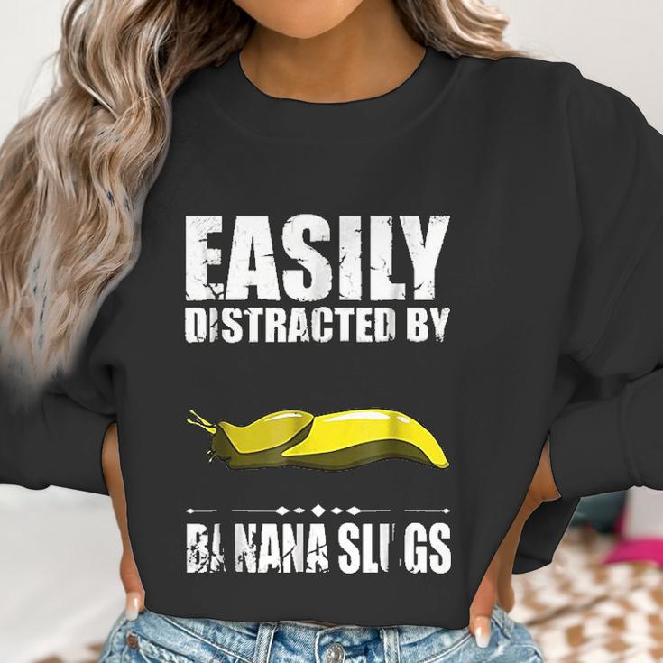 Easily Distracted By Banana Slugs Women Sweatshirt Gifts for Women