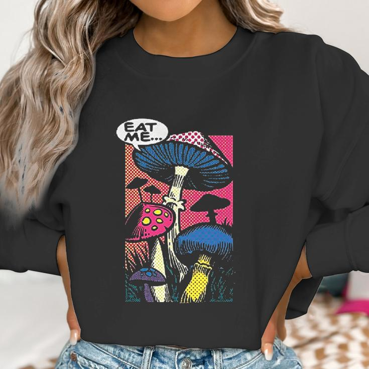 Eat Me Shroom Mushroom Fungi Psychedelic Women Sweatshirt Gifts for Women