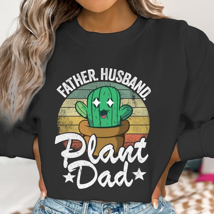 Father Husband Plant Dad Landscapers Gardener Plant Daddy Cool Gift Women Sweatshirt Gifts for Women