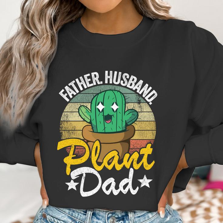 Father Husband Plant Dad Landscapers Gardener Plant Daddy Gift Women Sweatshirt Gifts for Women