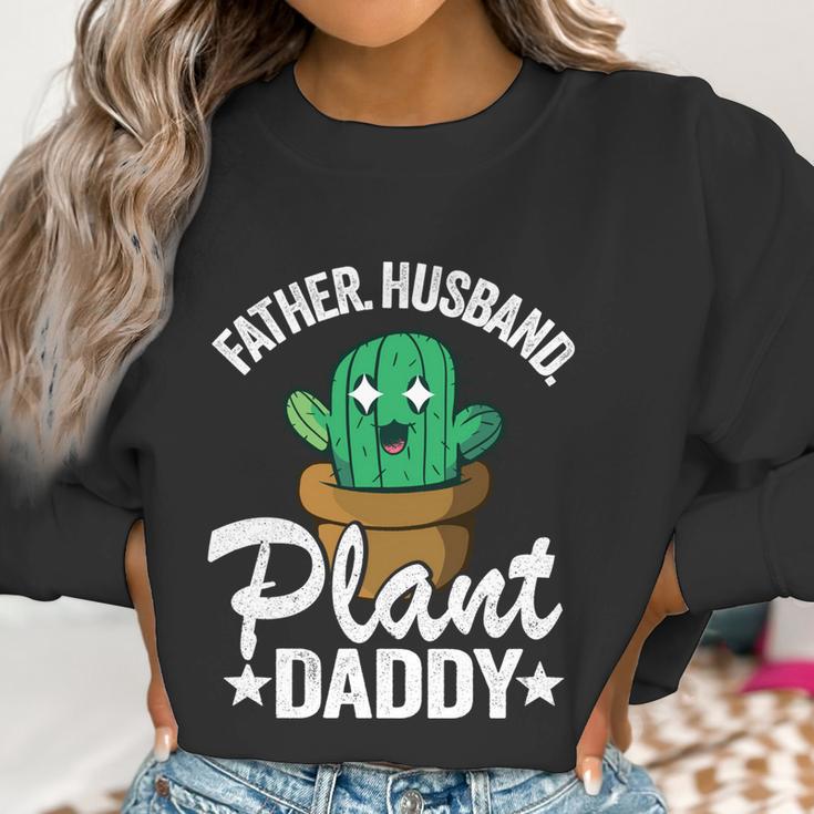 Father Husband Plant Daddy Landscapers Gardener Plant Dad Funny Gift Women Sweatshirt Gifts for Women