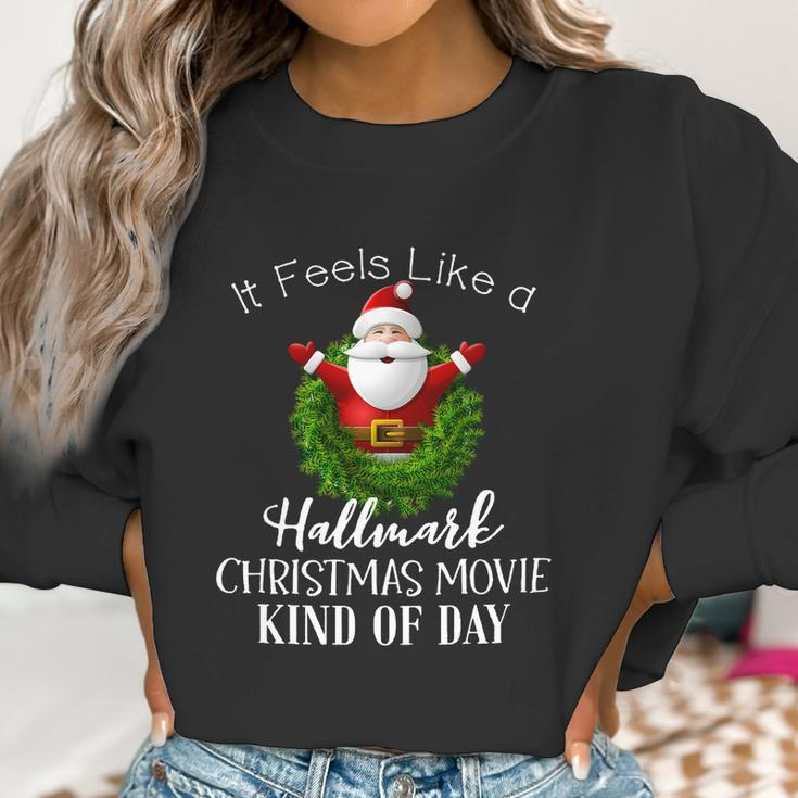 It Feels Like A Hallmark Movies Christmas Women Sweatshirt Gifts for Women