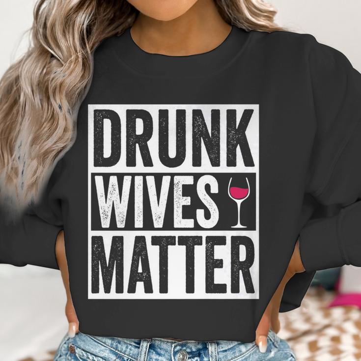 Funny Drunk Wives Matter Wine Drinking Women Sweatshirt Gifts for Women