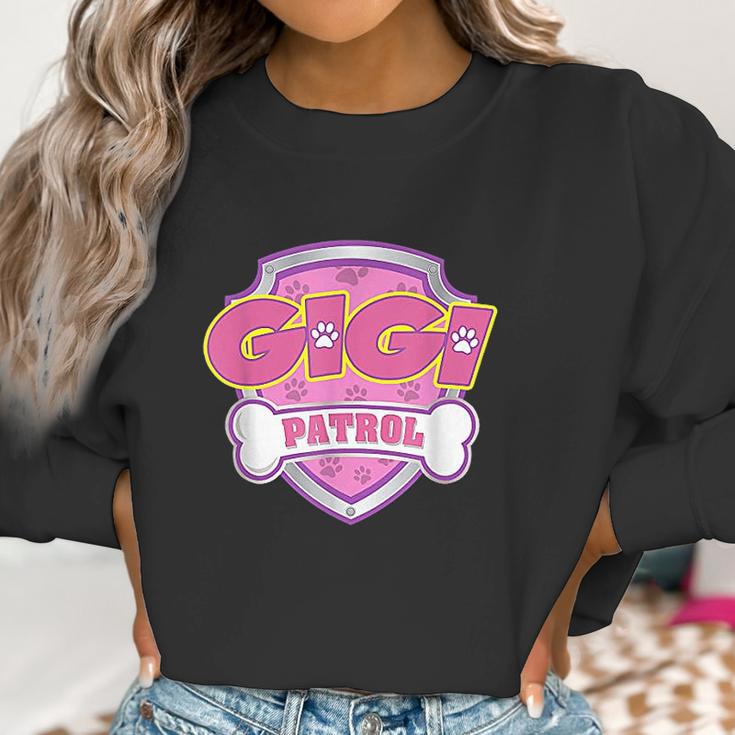 Funny Gigi Patrol Dog Mom Dad For Men Women Women Sweatshirt Gifts for Women