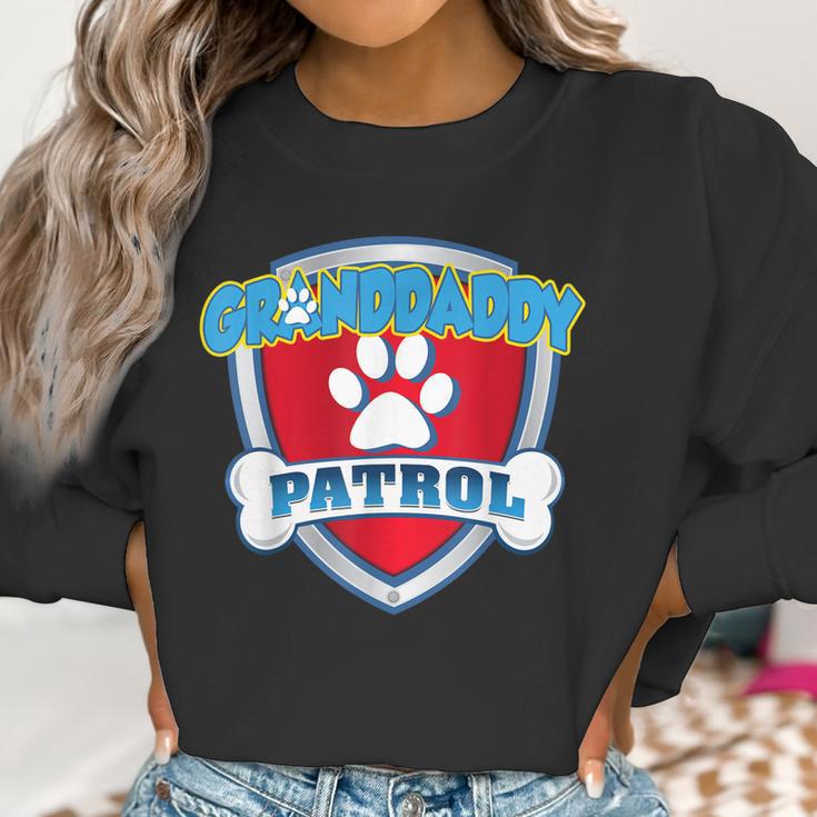 Funny Granddaddy Patrol - Dog Mom Dad For Men Women Women Sweatshirt Gifts for Women