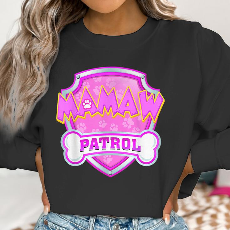 Funny Mamaw Patrol - Dog Mom Dad For Men Women Women Sweatshirt Gifts for Women