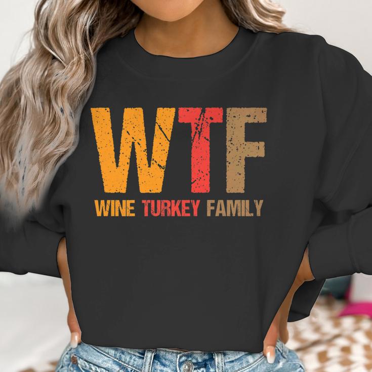 Funny Thanksgiving Wtf Wine Turkey Family Women Sweatshirt Gifts for Women