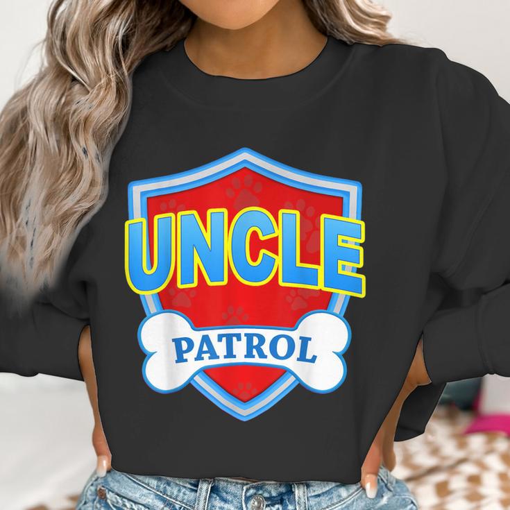 Funny Uncle Patrol - Dog Mom Dad For Men Women Women Sweatshirt Gifts for Women