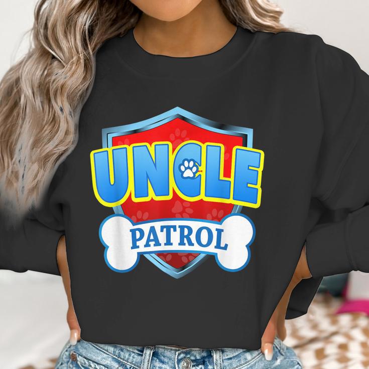 Funny Uncle Patrol - Dog Mom Dad For Men Women Women Sweatshirt Gifts for Women