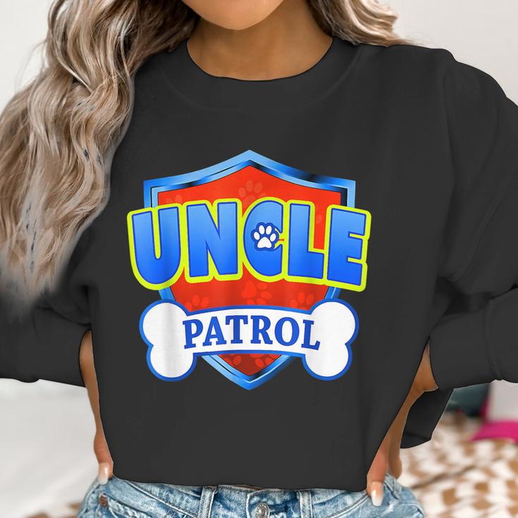 Funny Uncle Patrol - Dog Mom Dad For Men Women Women Sweatshirt Gifts for Women