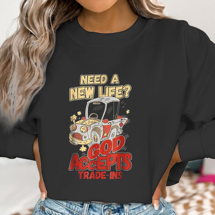 God Accepts Tradeins Inspirational Christian Women Sweatshirt Gifts for Women