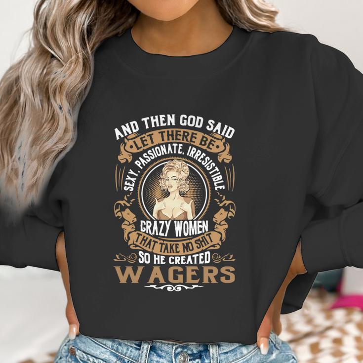 God Created Wagers Women Name Shirts Women Sweatshirt Gifts for Women