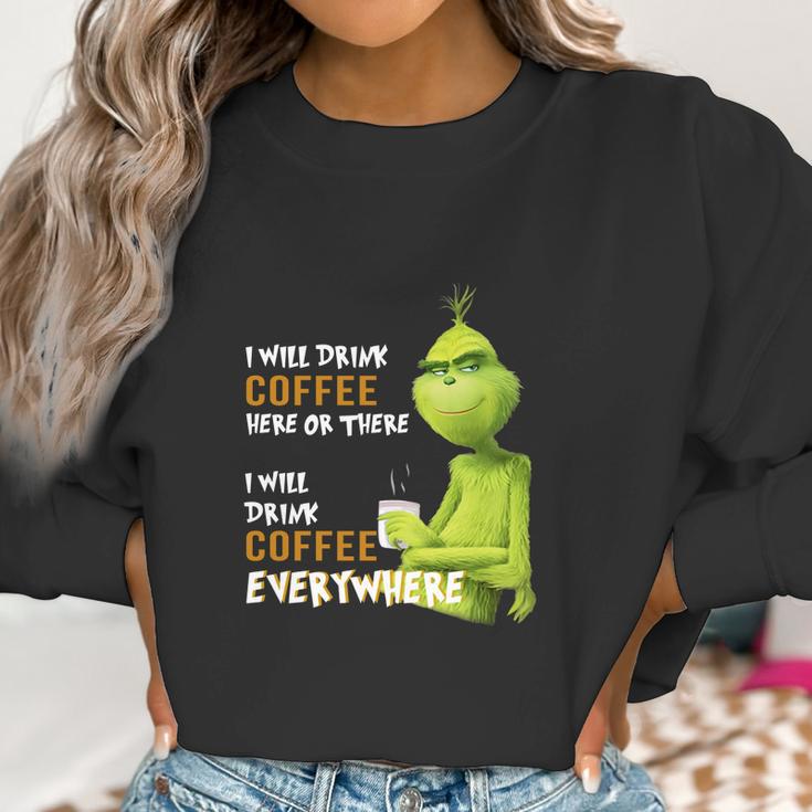 Grinch Coffee Women Sweatshirt Gifts for Women