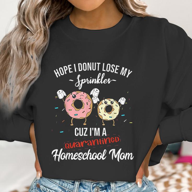 Homeschool Mom Quote Funny Social Distancing Women Sweatshirt Gifts for Women