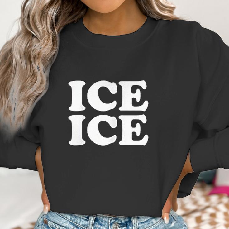 Ice Ice Baby Mom Women Sweatshirt Gifts for Women