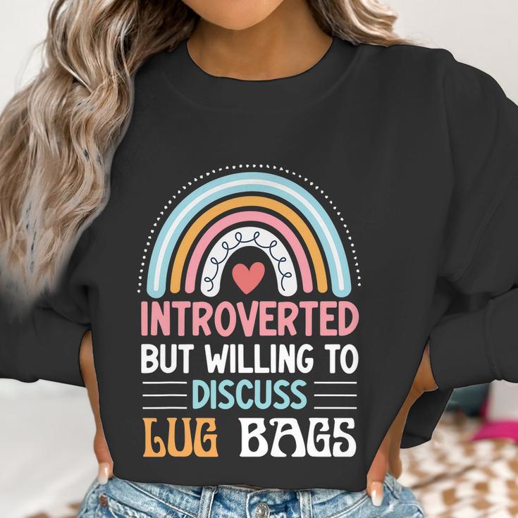 Introverted But Willing To Discuss Lug Bags Rainbow Women Sweatshirt Gifts for Women