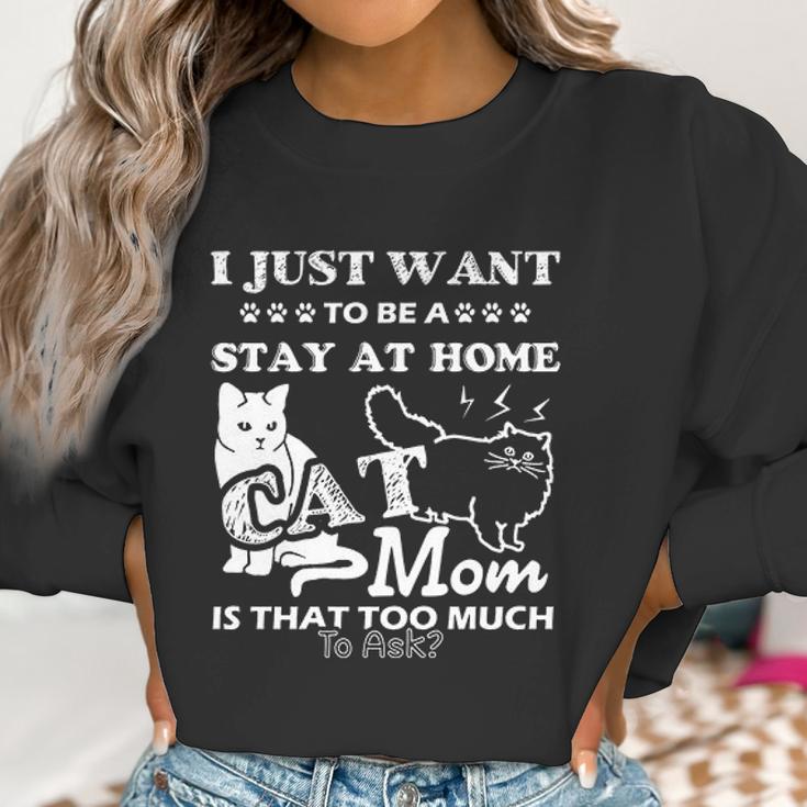 I Just Want To Be A Stay At Home Mom Creative 2022 Gift Women Sweatshirt Gifts for Women