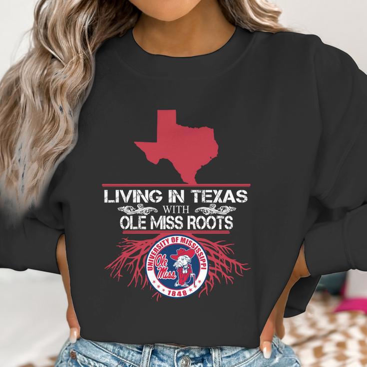 Living In Texas With Ole Miss Roots Women Sweatshirt Gifts for Women