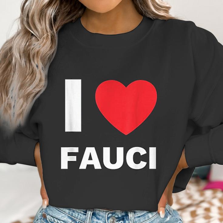 I Love Fauci Dr Anthony Fauci Tony Fauci Christmas Gift Women Sweatshirt Gifts for Women