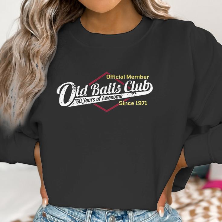 Mens 50Th Birthday Old Balls Club 50 Years Of Awesome Women Sweatshirt Gifts for Women