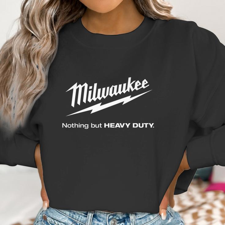 Milwaukee Nothing But Heavy Duty Womens Women Sweatshirt Gifts for Women