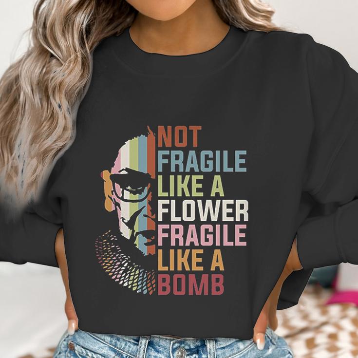 Not Fragile Like A Flower But A Bomb Ruth Bader Women Sweatshirt Gifts for Women