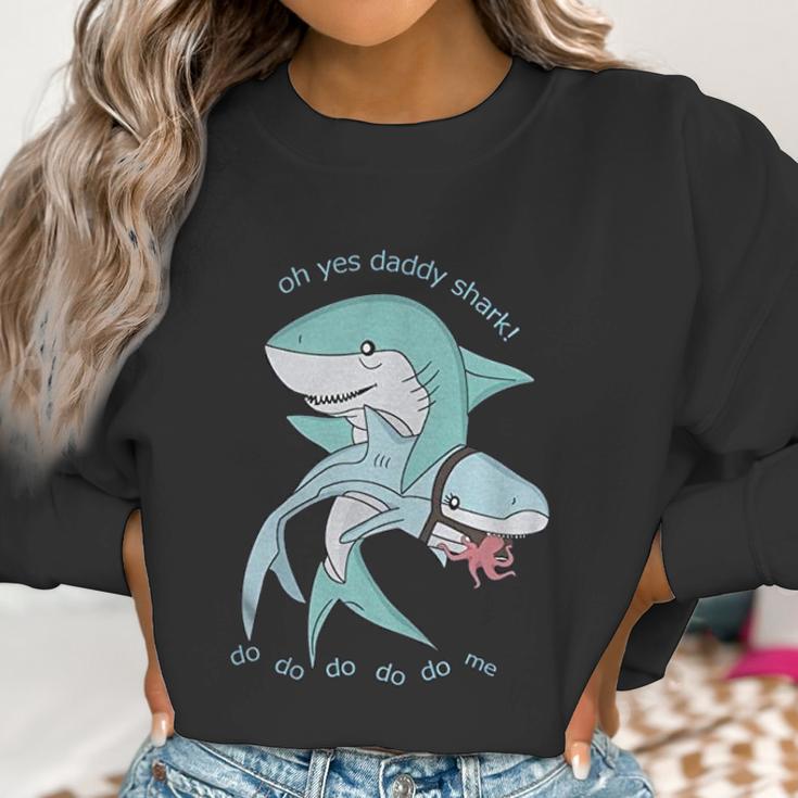 Oh Yes Daddy Shark Do Me Best Christmas Gifts For Dad Women Sweatshirt Gifts for Women