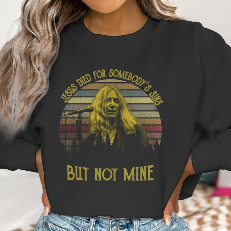 Patti Smith Jesus Died For Somebody’S Sins But Not Mine Women Sweatshirt Gifts for Women