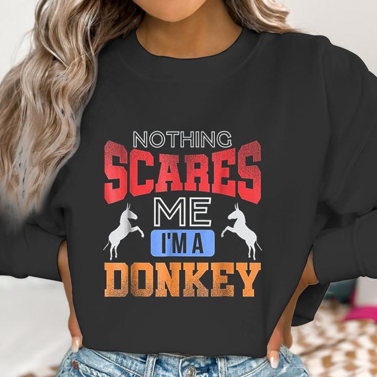 Poker Funny Nothing Scares Me I Am A Donkey Women Sweatshirt Gifts for Women