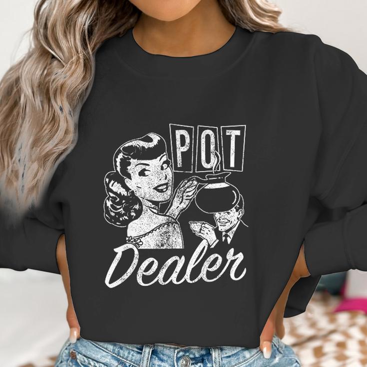 Pot Dealer Funny Coffee Women Sweatshirt Gifts for Women