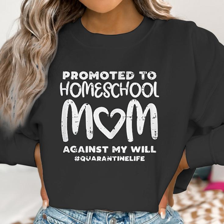 Promoted To Homeschool Mom Social Distancing Gift Women Sweatshirt Gifts for Women