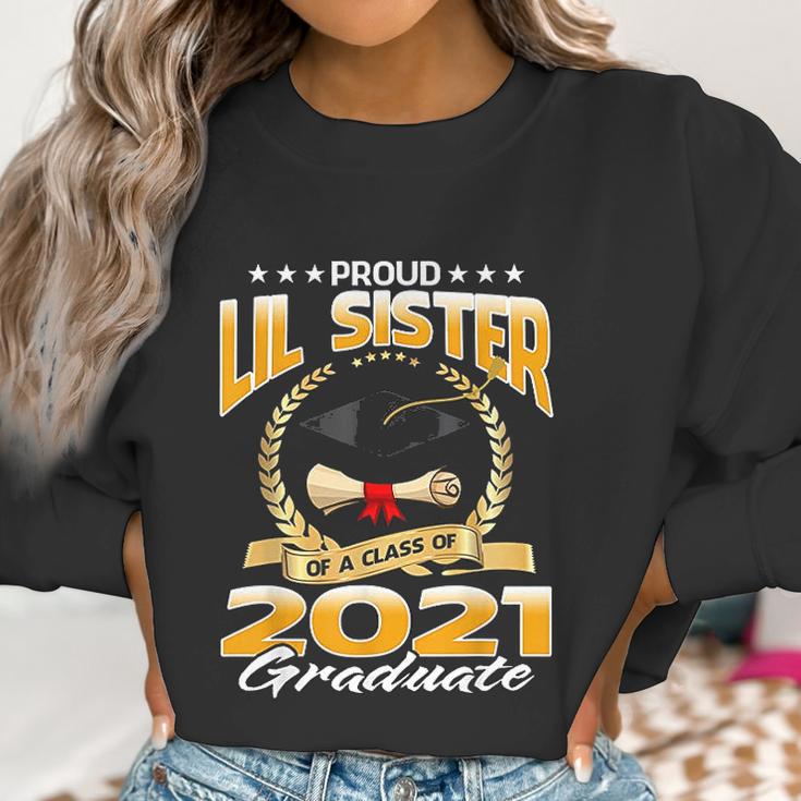 Proud Lil Sister Of A Class Of 2021 Graduate Women Sweatshirt Gifts for Women