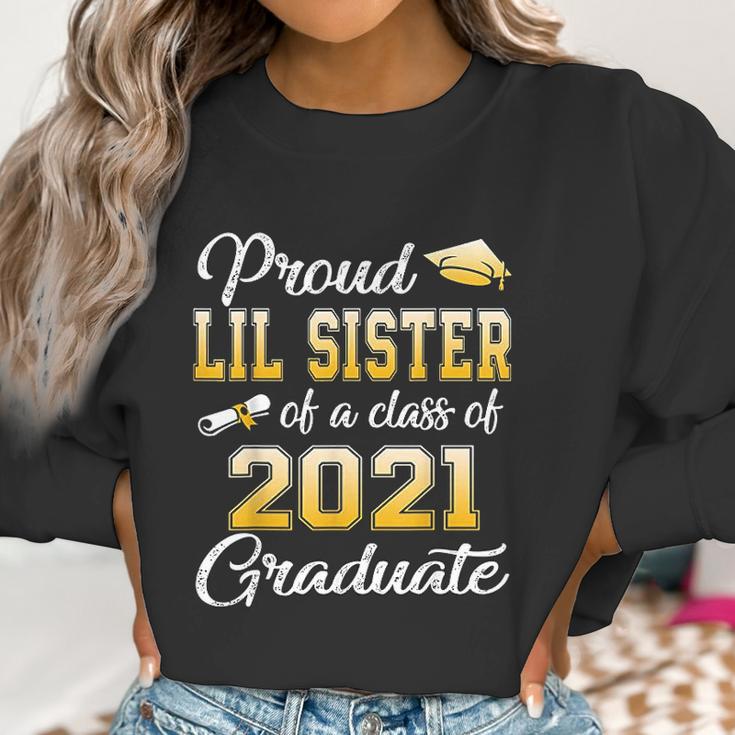 Proud Lil Sister Of A Class Of 2021 Graduation Women Sweatshirt Gifts for Women