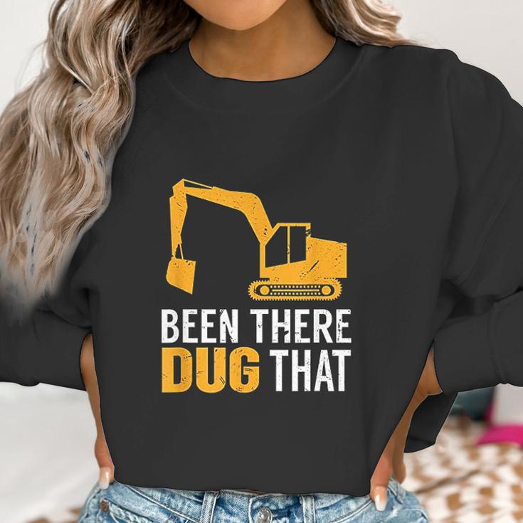 Been There Dug That Women Sweatshirt Gifts for Women