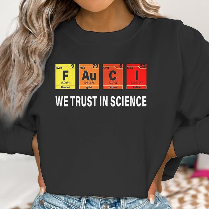 Science Fauci F Au C I Trust Be Kind Women Sweatshirt Gifts for Women