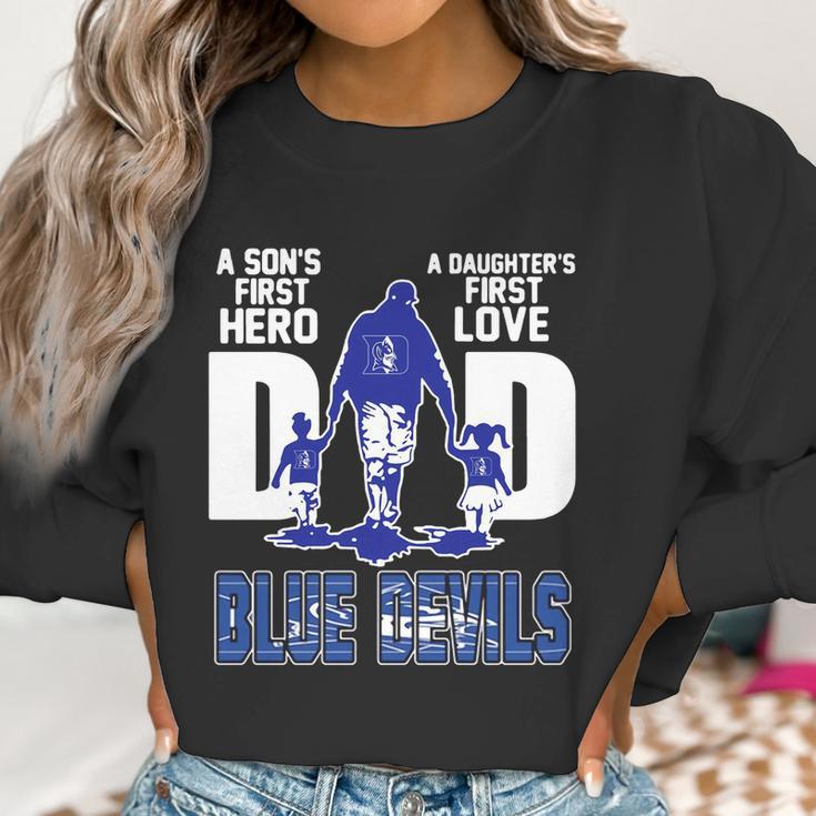 A Son’S First Hero A Daughter’S First Love Dad Duke Blue Devils Shirtn Women Sweatshirt Gifts for Women