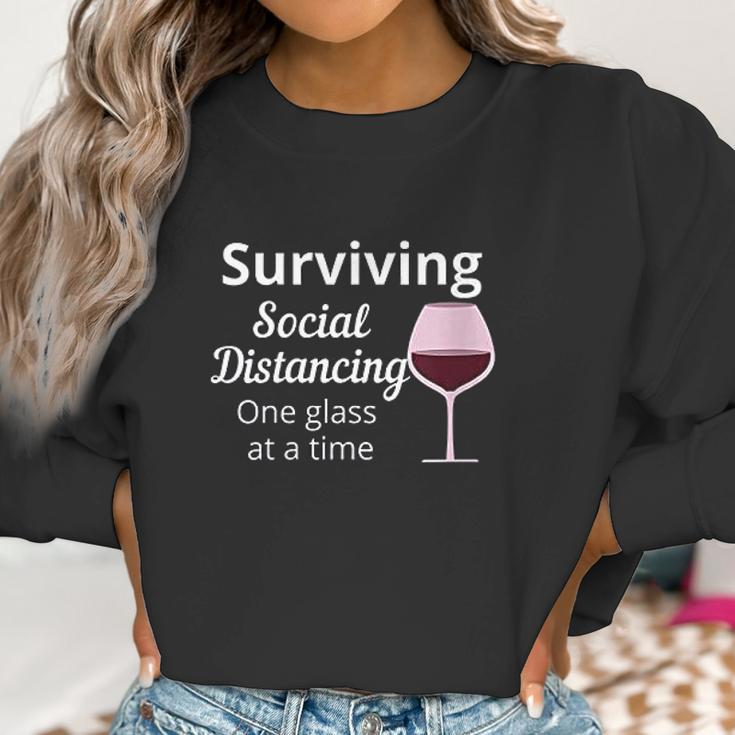 Surviving Social Distancing One Glass At A Time Funny Wine Women Sweatshirt Gifts for Women