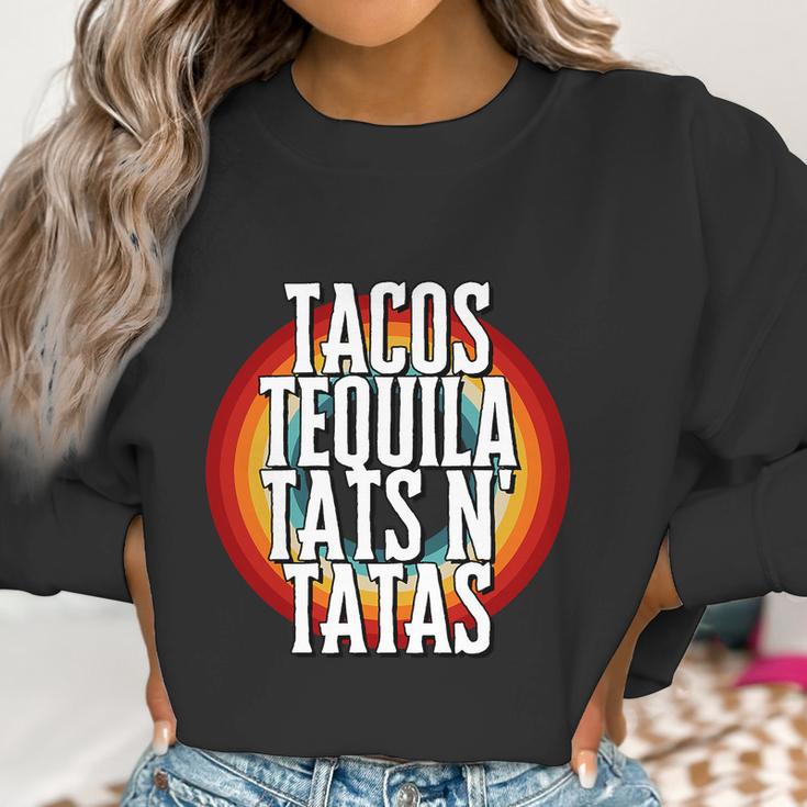 Tacos Tequila Tats N Tatas Women Sweatshirt Gifts for Women