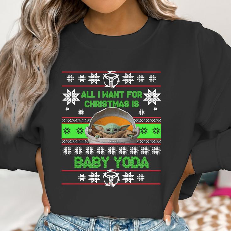 Ugly Christmas All I Want For Christmas Is Baby Yoda Sweater Women Sweatshirt Gifts for Women