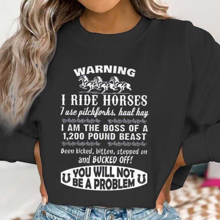 Warning I Ride Horses New Trend Women Sweatshirt Gifts for Women