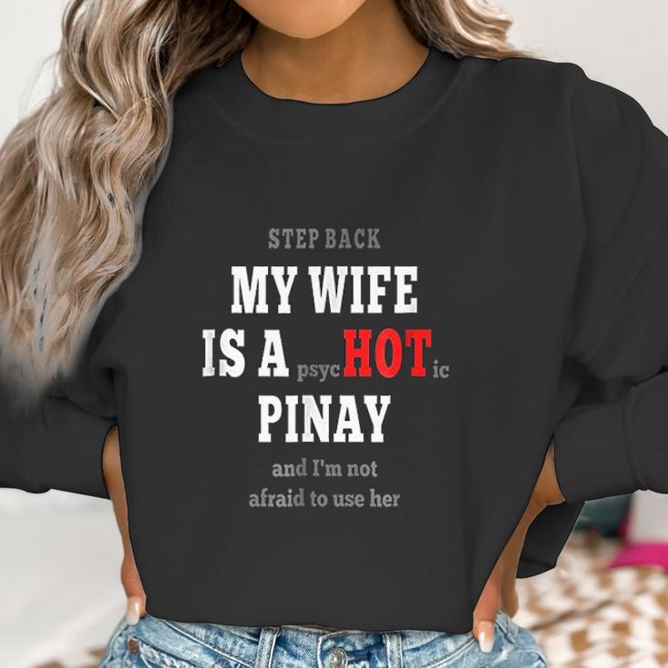 My Wife Is A Psychotic Hot Pinay Filipino Philippine Women Sweatshirt Gifts for Women