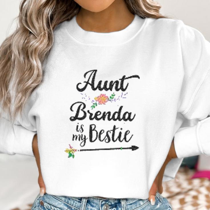 Aunt Brenda Is My Bestie Women Sweatshirt Gifts for Women