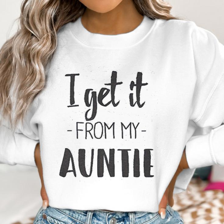 I Get It From My Auntie Creeper Funny Family Baby Jumpsuit Women Sweatshirt Gifts for Women