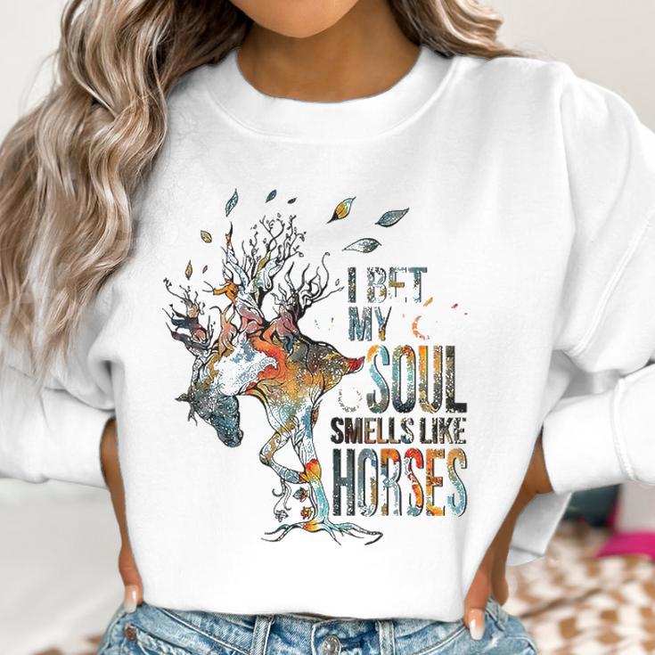 I Bet My Soul Smells Like Horse Women Sweatshirt Gifts for Women