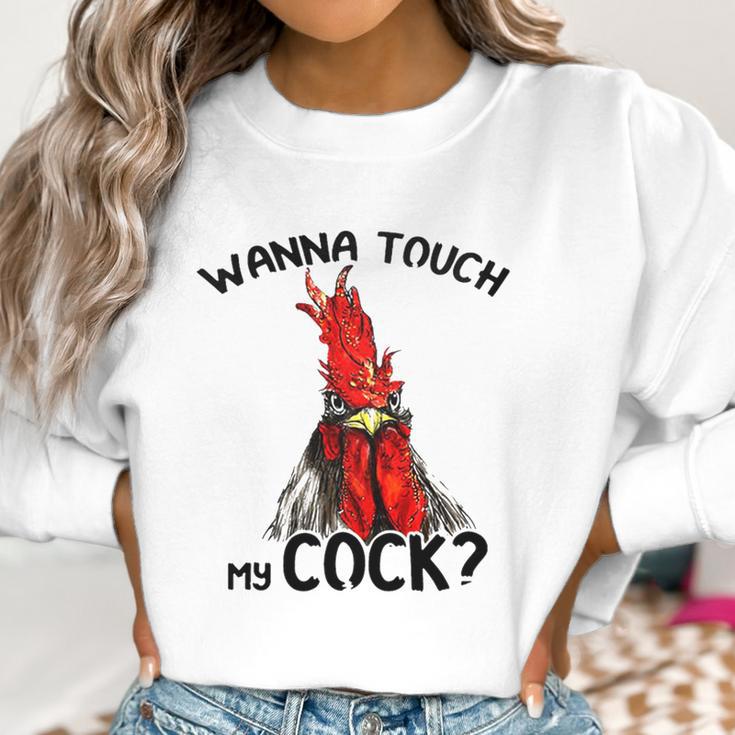 Chicken Wanna Touch My Cock Shirt Women Sweatshirt Gifts for Women