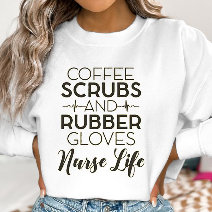 Coffee And Rubber Gloves Nurse Women Sweatshirt Gifts for Women